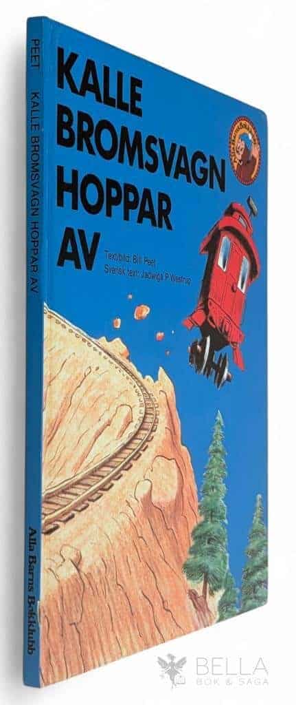 Peet, Bill ; Westrup, Jadwiga P. : Kalle Bromsvagn hoppar av