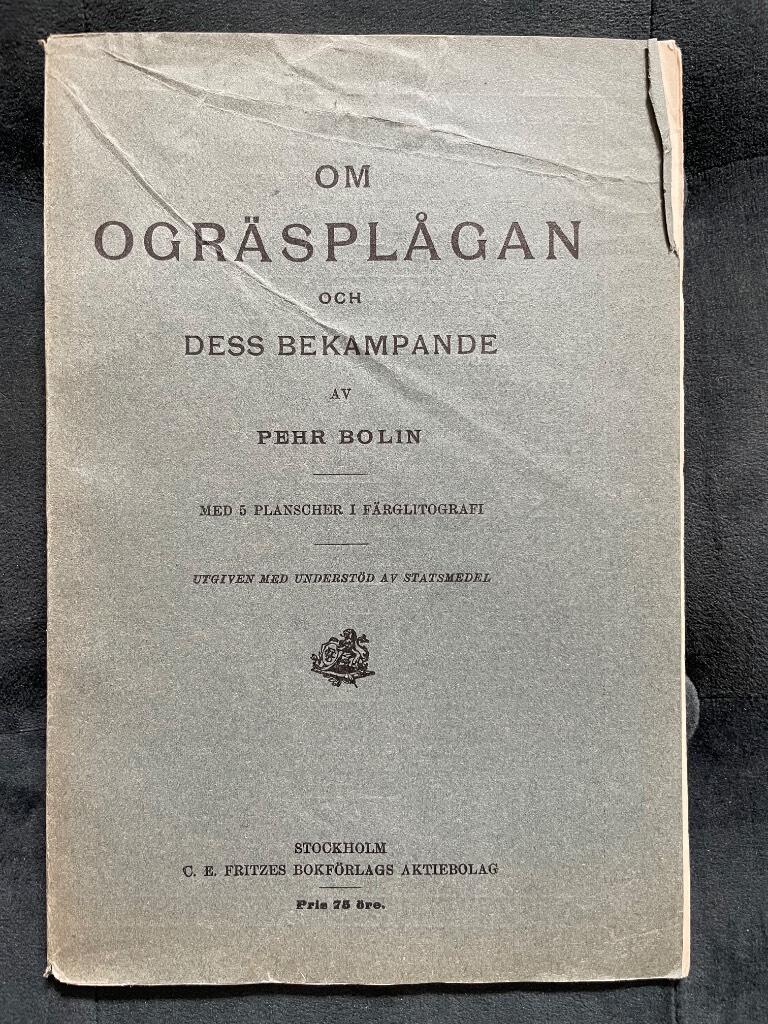 Pehr Bolin : Om ogräsplågan och dess bekämpande
