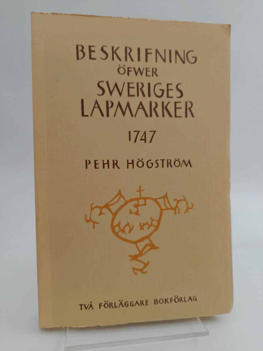 Pehr Högström : Beskrifning öfwer de til Sweriges krona lydande lapmarker