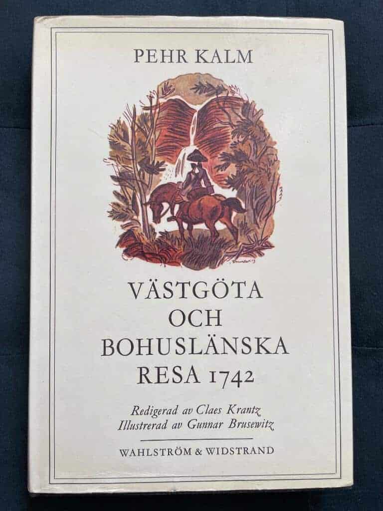 Pehr Kalm : Pehr Kalms västgöta och bohuslänska resa