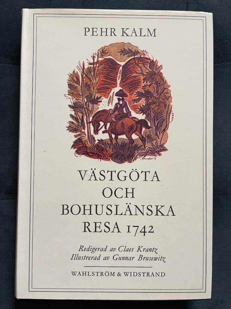 Pehr Kalm : Pehr Kalms västgöta och bohuslänska resa