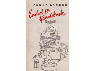 Pekka Langer : Endast för tjänstebruk