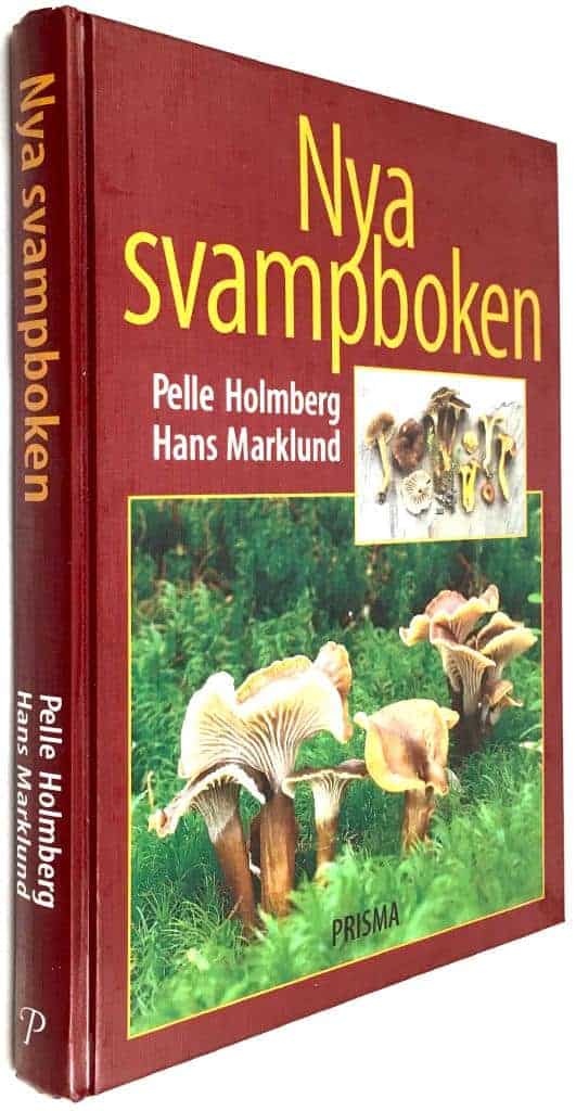 Pelle Holmberg ; Hans Marklund : Nya svampboken