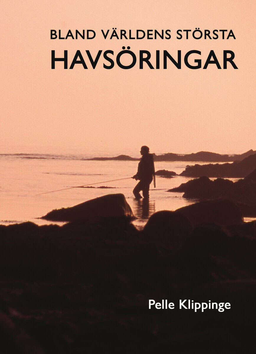 Pelle Klippinge : Bland världens största havsöringar