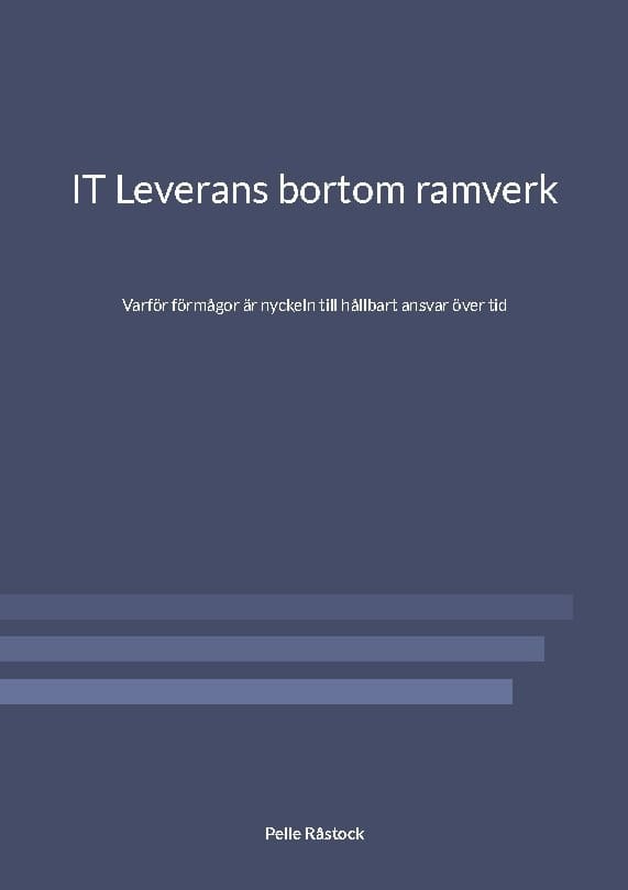 Pelle Råstock : IT leverans bortom ramverk