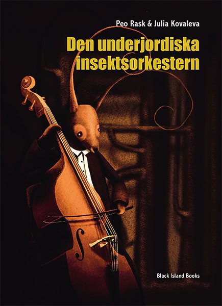 Peo Rask : Den underjordiska insektsorkestern