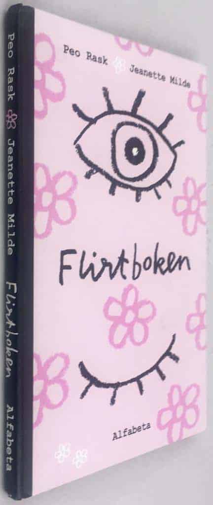 Peo Rask ; Jeanette Milde : Flirtboken