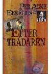 Per Agne Erkelius : Efterträdaren