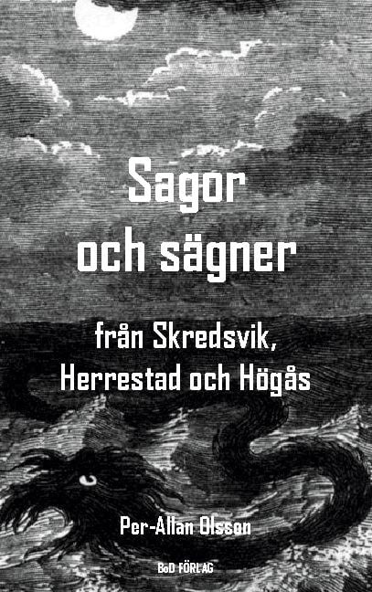 Per-Allan Olsson : Sagor och sägner från Skredsvik, Herrestad och Högås