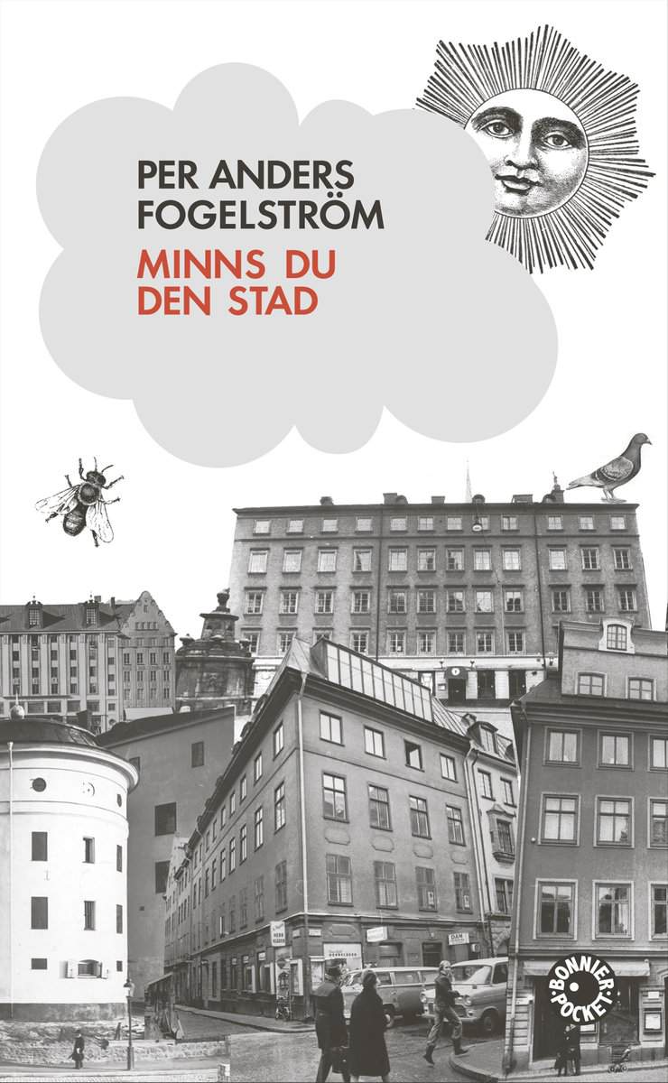 Per Anders Fogelström : Minns du den stad