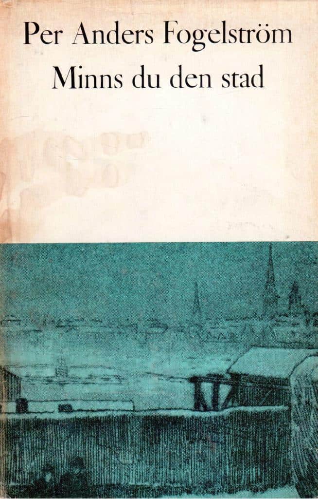 Per Anders Fogelström : Minns du den stad
