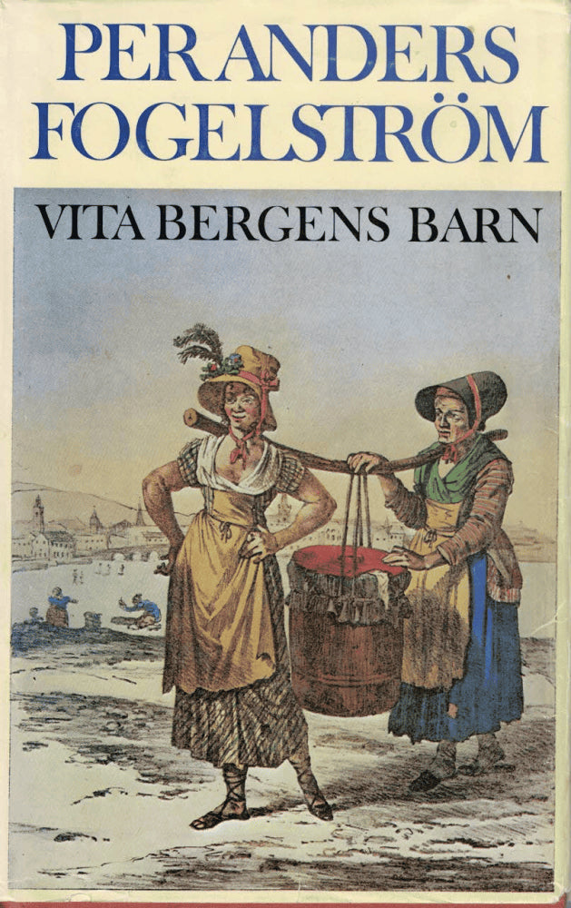 Per Anders Fogelström : Vita bergens barn