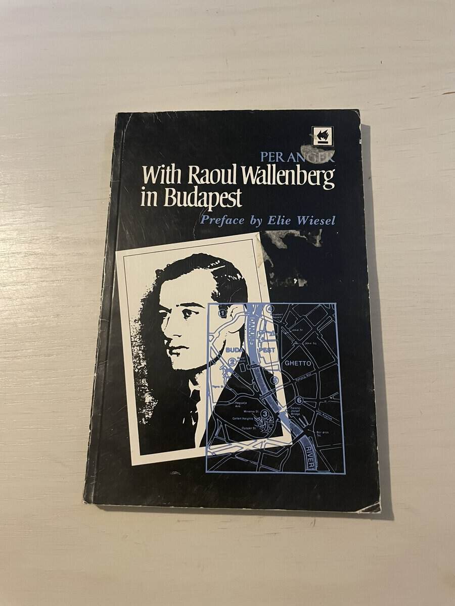Per Anger : With Raoul Wallenberg in Budapest