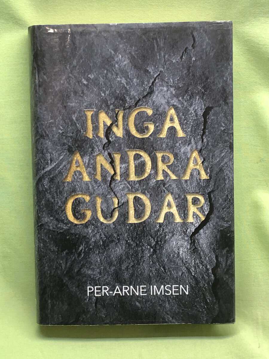 Per-Arne Imsen : Inga andra gudar