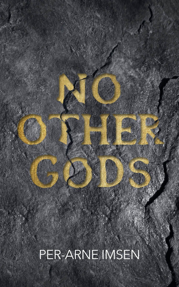 Per-Arne Imsen : No other gods