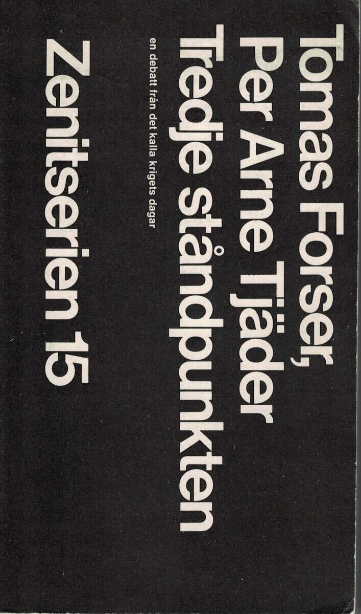 Per Arne Tjäder Tomas Forser : Tredje ståndpunkten