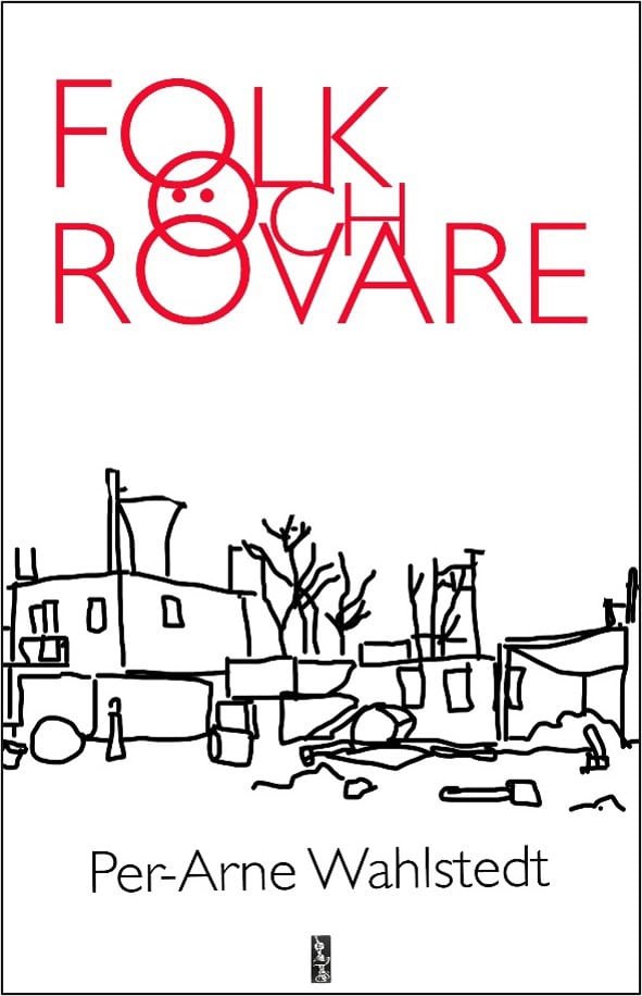 Per-Arne Wahlstedt : Folk och rövare