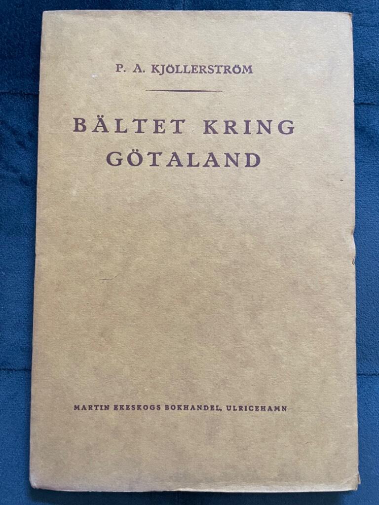 Per August Kjöllerström : Bältet kring Götaland