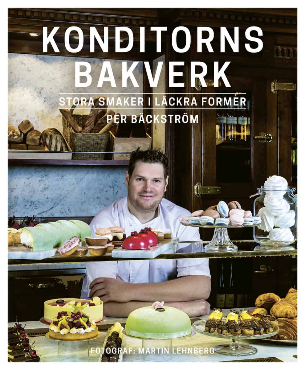Per Bäckström : Konditorns bakverk : bästa tips till ett lyckat bak