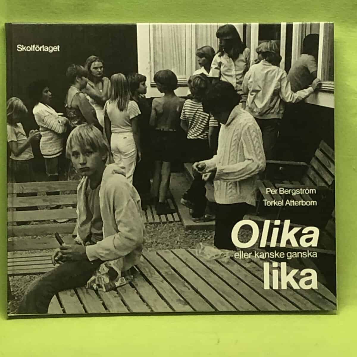 Per Bergström : Olika - eller kanske ganska lika