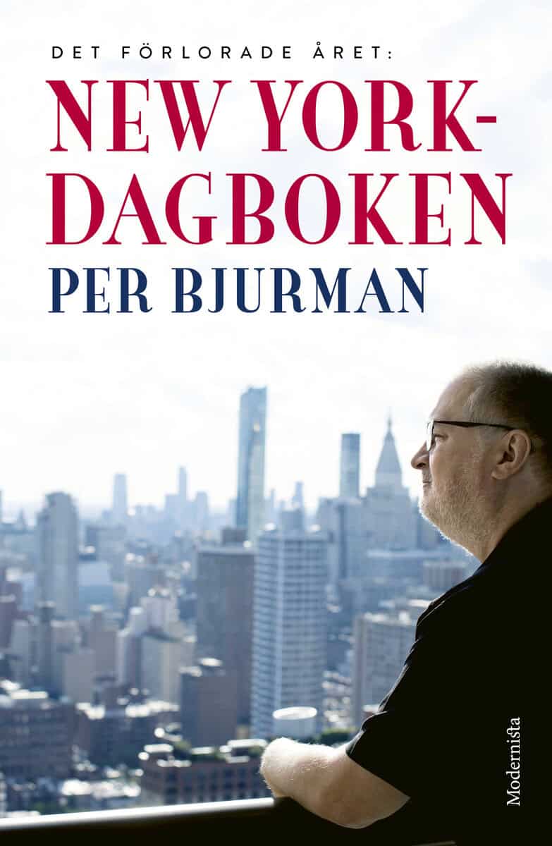 Per Bjurman : New York-dagboken : det förlorade året
