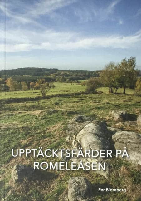 Per Blomberg : Upptäcktsfärder på Romeleåsen