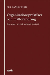 Per Dannefjord : Organisationspraktiker och målförändring
