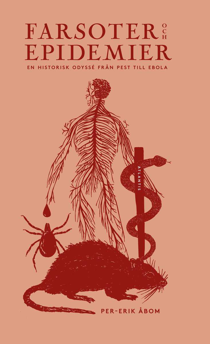 Per-Erik Åbom : Farsoter och epidemier : en historisk odyssé från pest till ebola