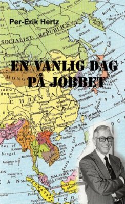 Per-Erik Hertz : En vanlig dag på jobbet