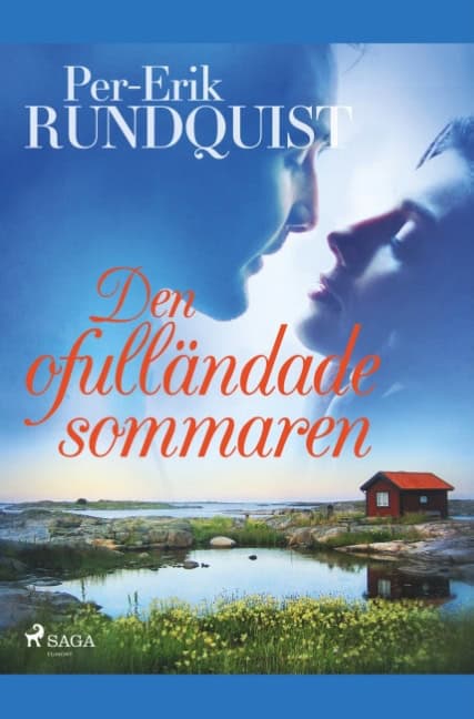 Per Erik Rundquist : Den ofulländade sommaren