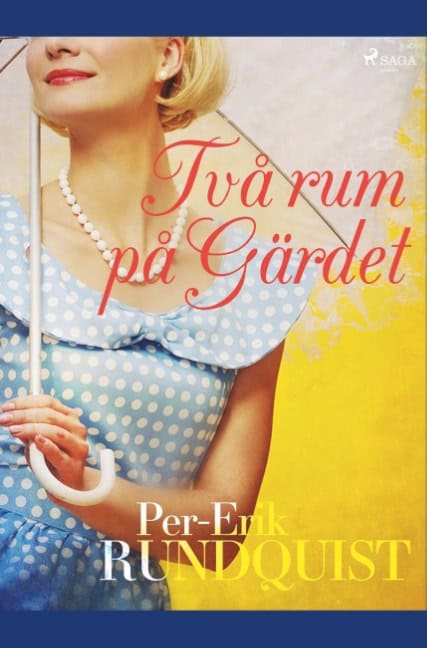 Per Erik Rundquist : Två rum på Gärdet