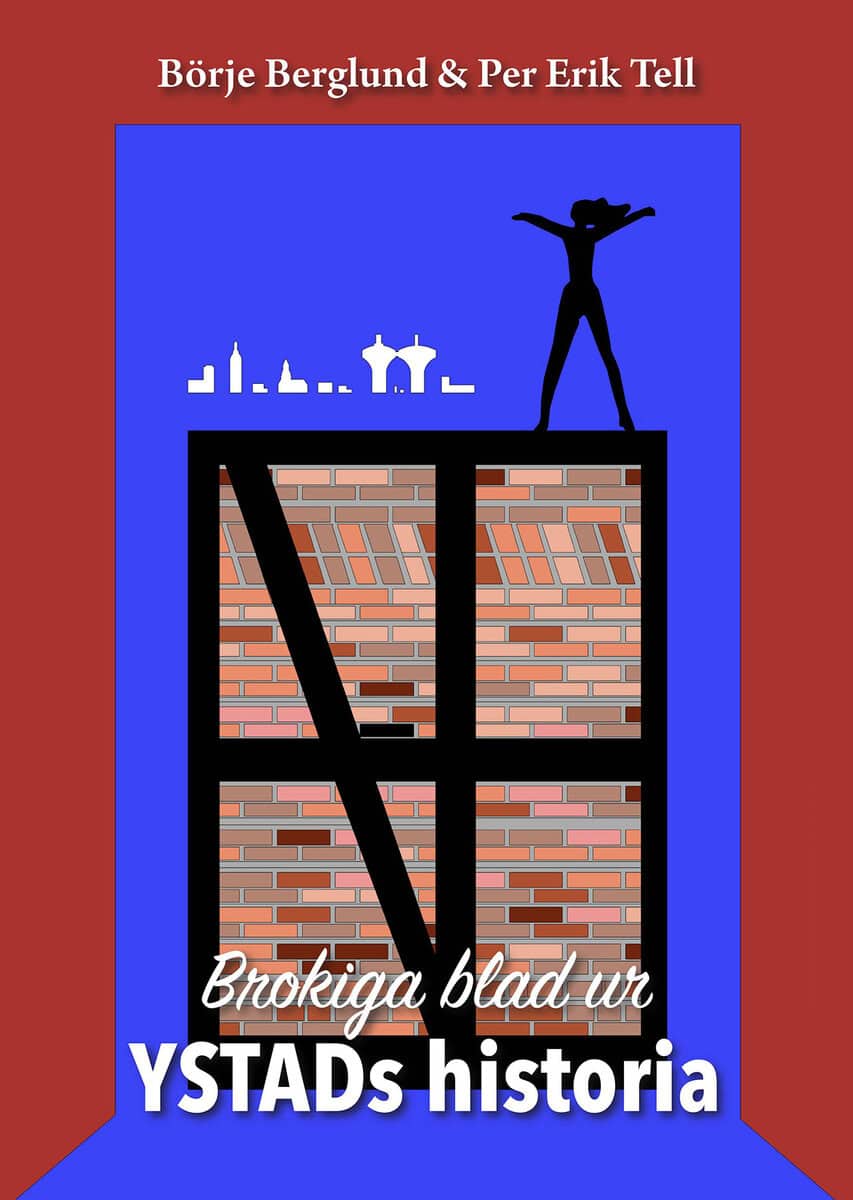 Per Erik Tell : Brokiga blad ur Ystads historia