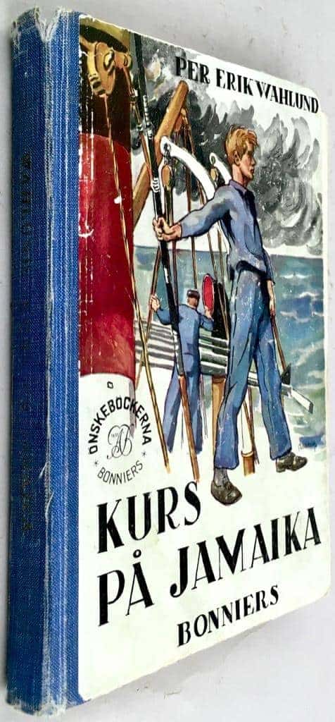 Per Erik Wahlund : Kurs på Jamaika - En skolpojkes historia