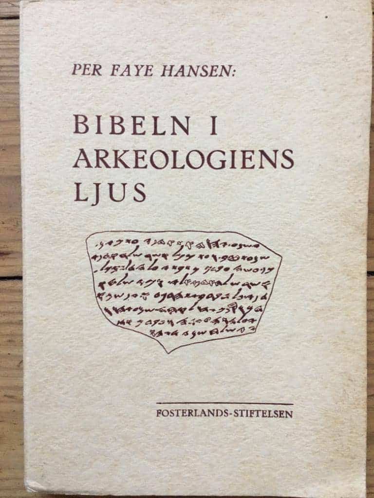 Per Faye Hansen : Bibeln i arkeologiens ljus