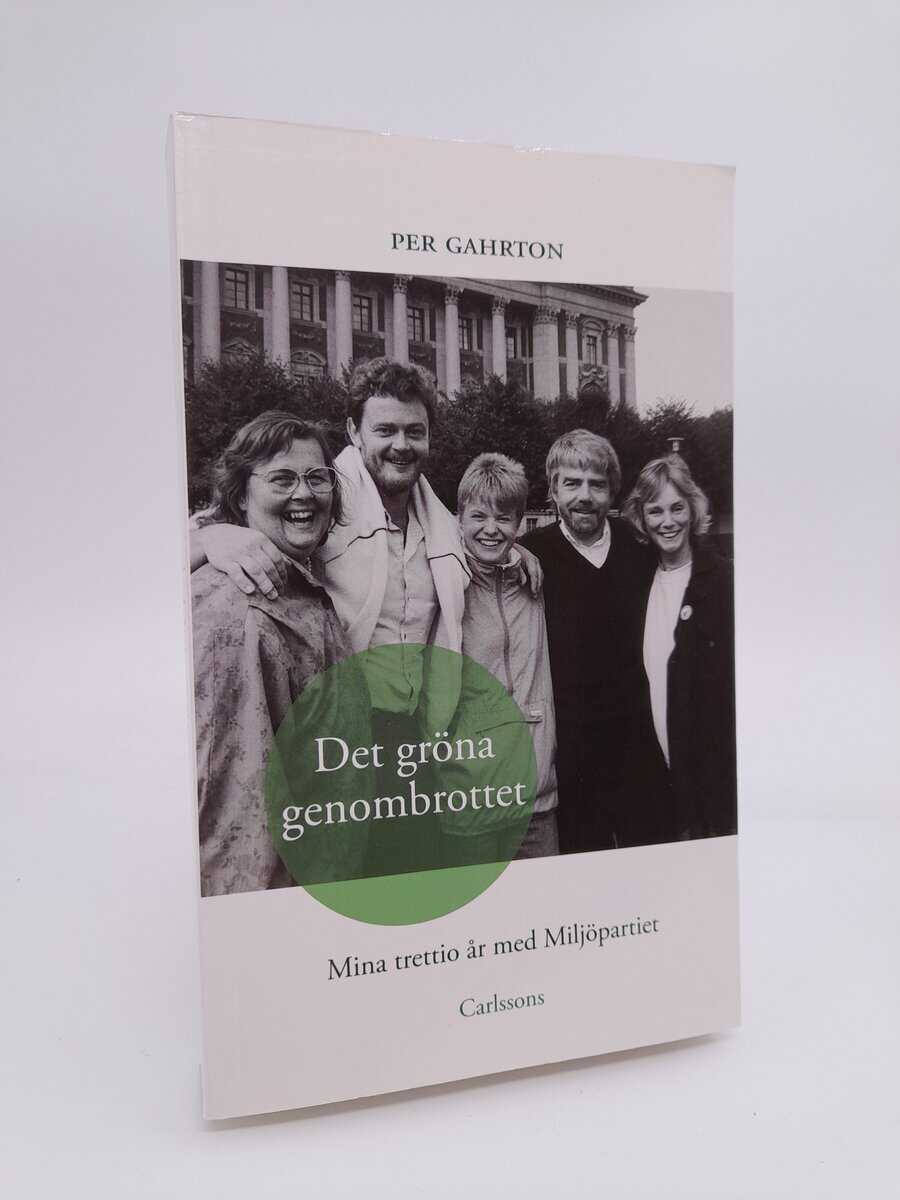 Per Gahrton : Det gröna genombrottet
