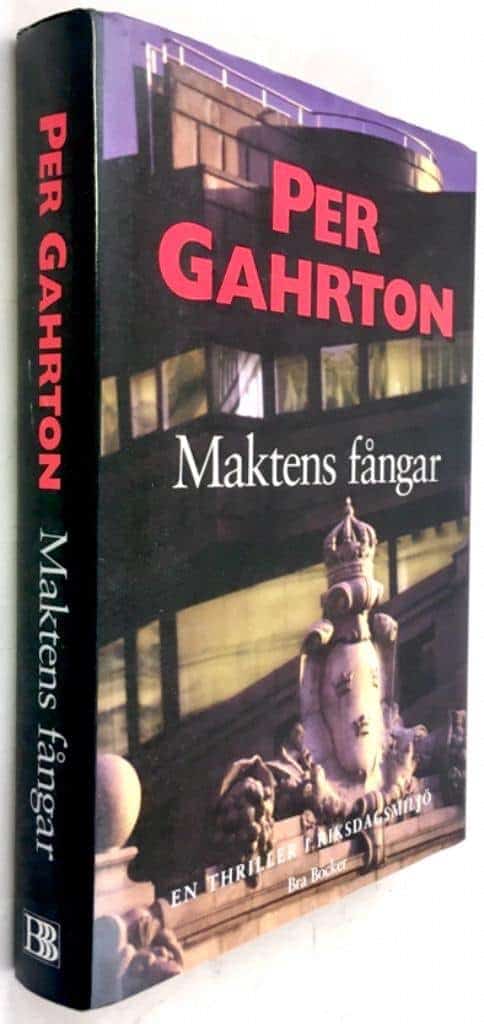 Per Gahrton : Maktens fångar