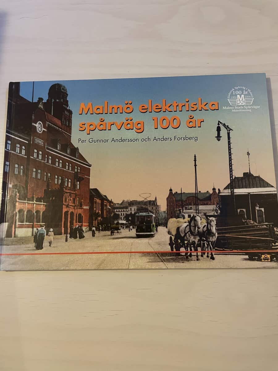 Per Gunnar Andersson : Malmö elektriska spårväg 100 år