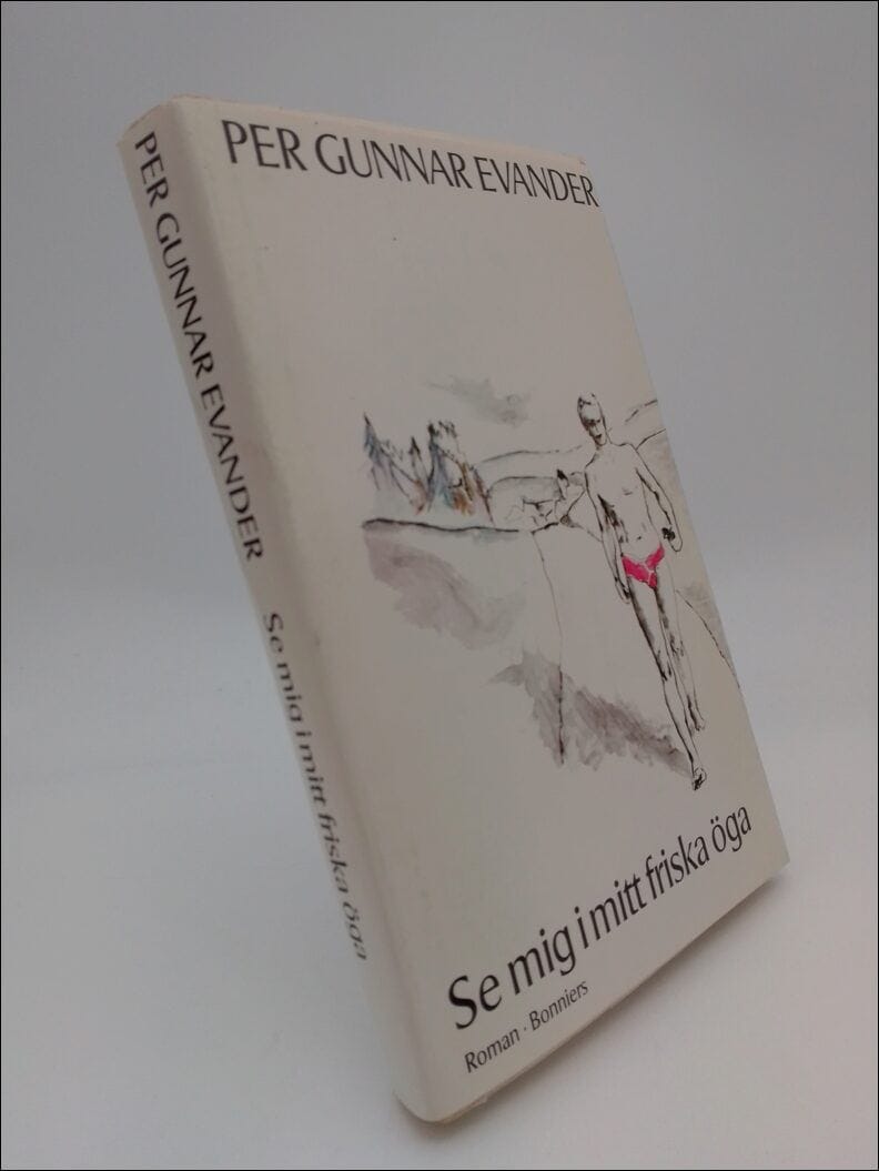 Per Gunnar Evander : Se mig i mitt friska öga