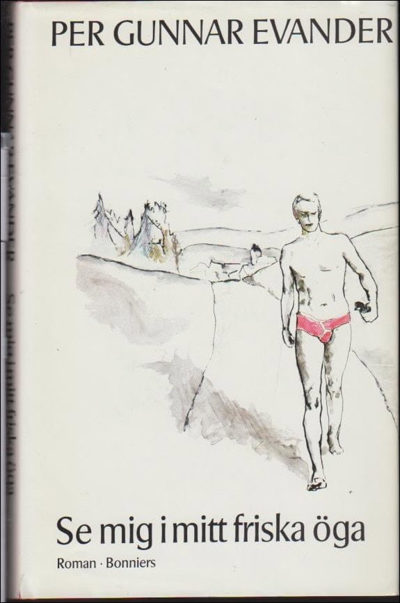 Per Gunnar Evander : Se mig i mitt friska öga