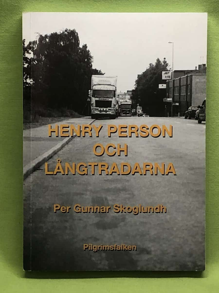 Per Gunnar Skoglundh : Henry Person och långtradarna