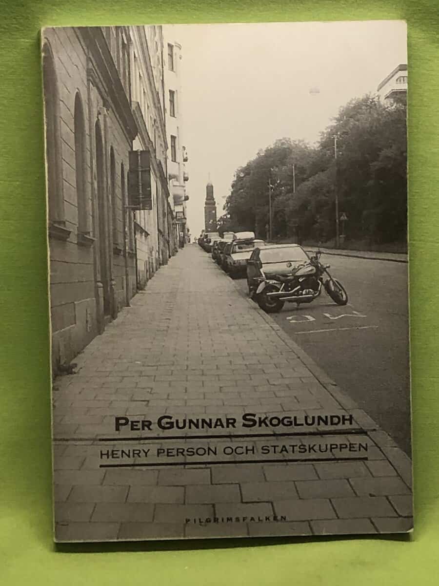 Per Gunnar Skoglundh : Henry Person och statskuppen