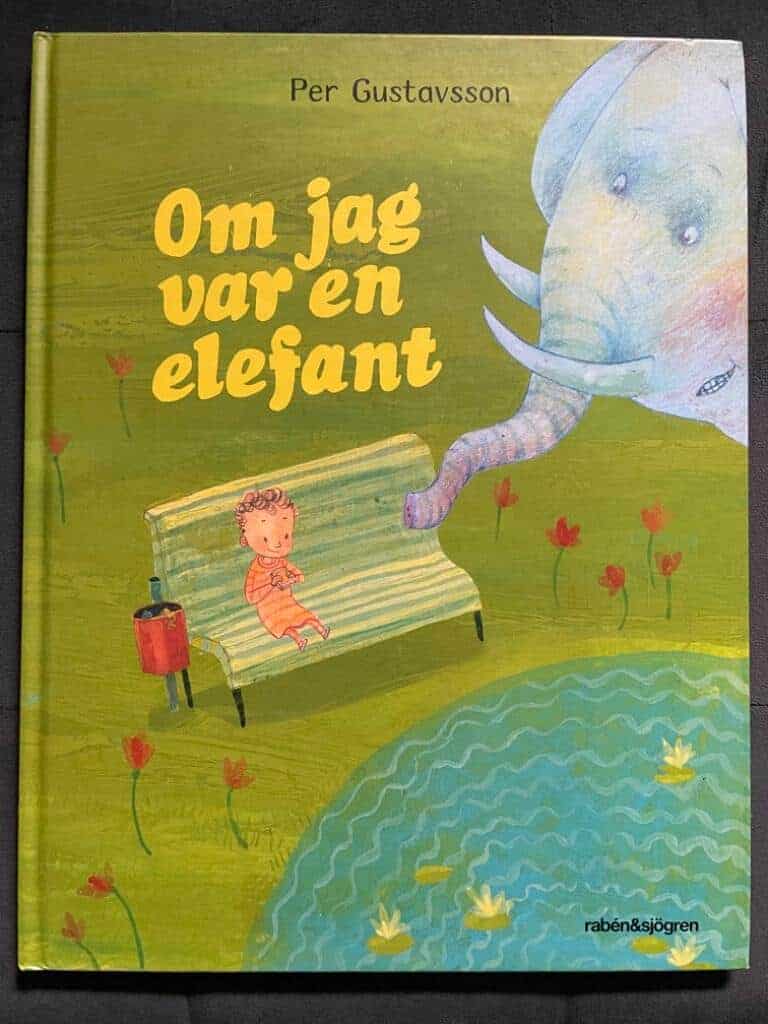 Per Gustavsson : Om jag var en elefant