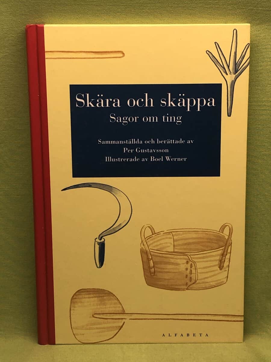 Per Gustavsson : Skära och skäppa