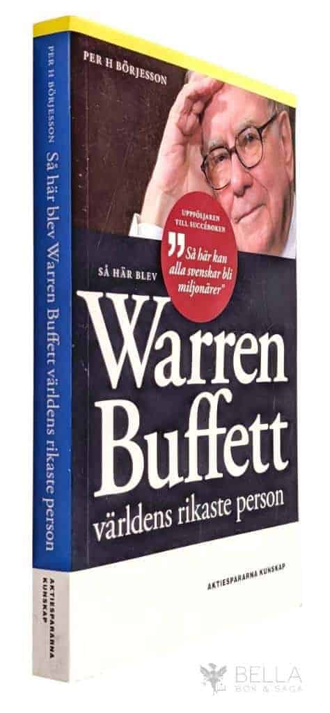 Per H Börjesson : Så här blev Warren Buffett världens rikaste person