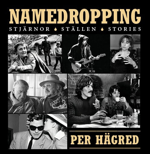 Per Hägred : Namedropping : stjärnor, ställen, stories