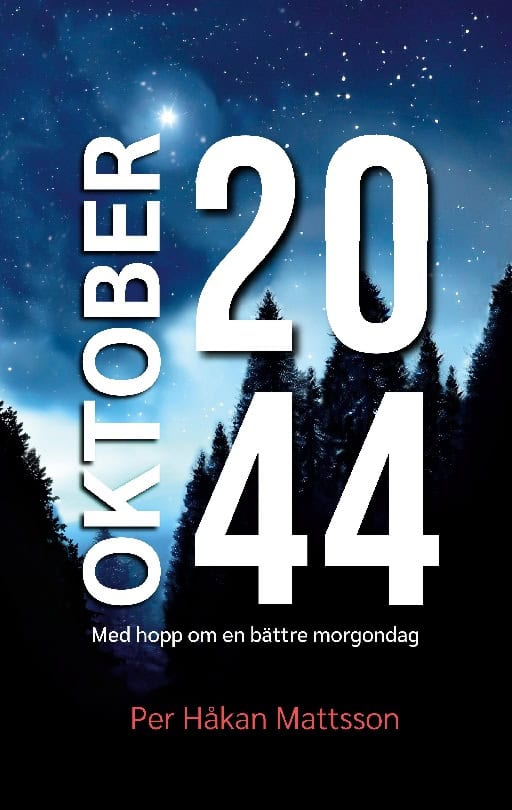 Per Håkan Mattsson : Oktober 2044