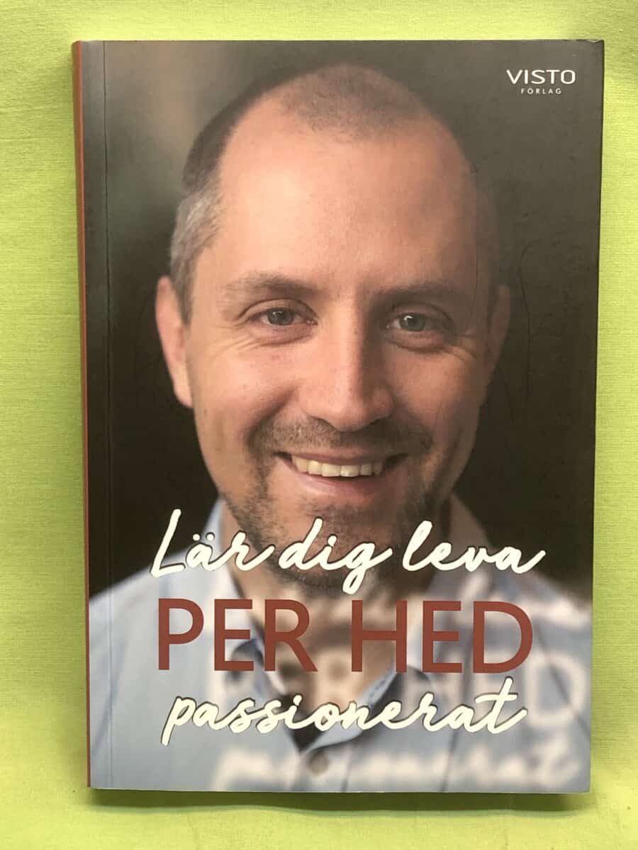 Per Hed : Lär dig leva passionerat