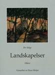 Per Helge : Landskapelser : dikter