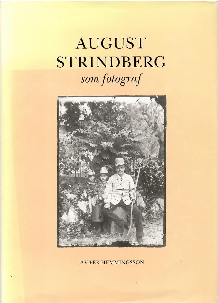 Per Hemmingsson : August Strindberg som fotograf