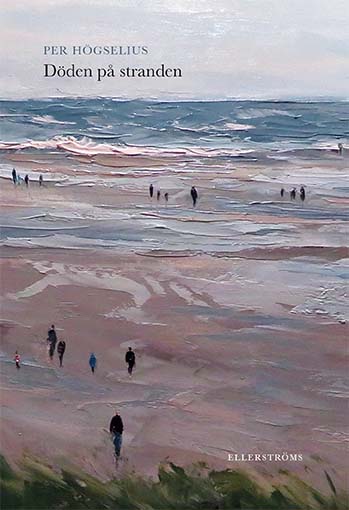 Per Högselius : Döden på stranden
